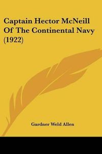 Cover image for Captain Hector McNeill of the Continental Navy (1922)