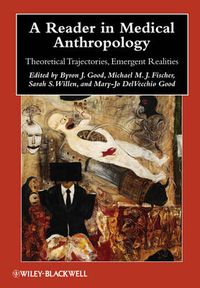 Cover image for A Reader in Medical Anthropology: Theoretical Trajectories, Emergent Realities