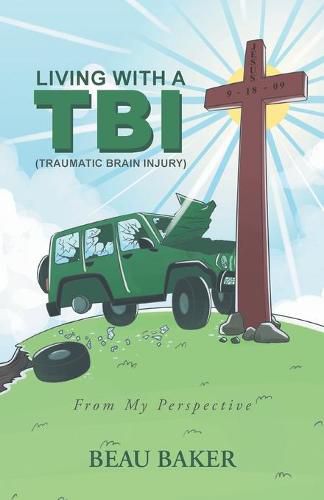 Cover image for Living with A TBI (Traumatic Brain Injury): From My Perspective