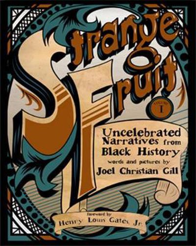 Cover image for Strange Fruit, Volume I: Uncelebrated Narratives from Black History