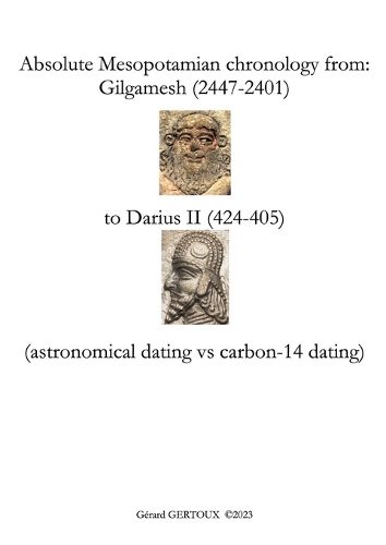 Cover image for Absolute Mesopotamian chronology from Gilgamesh (2447-2401) to Darius II (424-405)