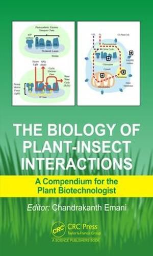 Cover image for The Biology of Plant-Insect Interactions: A Compendium for the Plant Biotechnologist