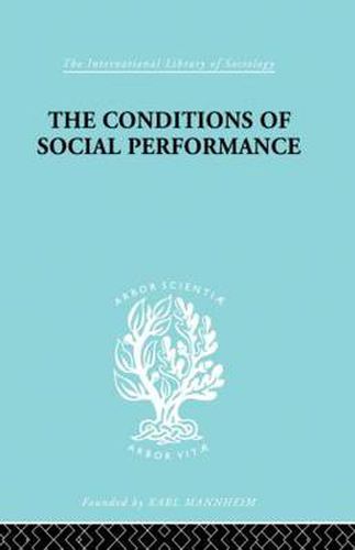 Cover image for The Conditions of Social Performance: An Exploratory Theory