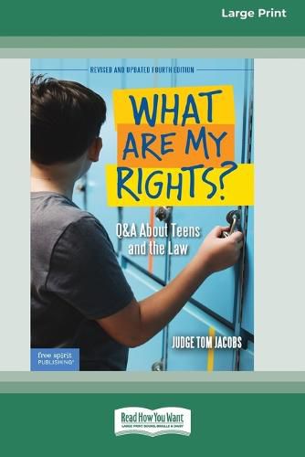 What Are My Rights?: Q&A About Teens and the Law [16pt Large Print Edition]