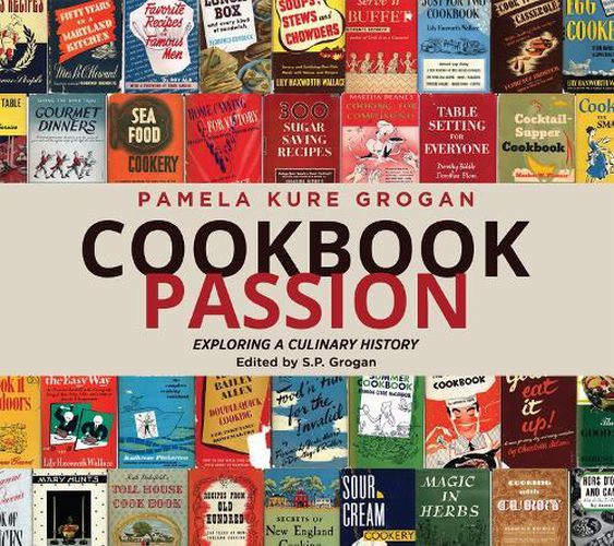 Cover image for My Cookbook Passion: Culinary History and Adventure in Exploring My Collection