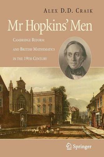 Cover image for Mr Hopkins' Men: Cambridge Reform and British Mathematics in the 19th Century