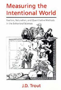 Cover image for Measuring the Intentional World: Realism, Naturalism, and Quantitative Methods in the Behavioral Sciences