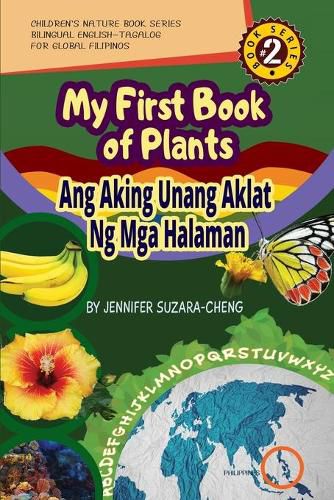 Cover image for My First Book of Plants: Ang Aking Unang Aklat ng Halaman