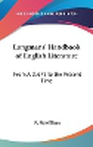 Cover image for Longmans' Handbook Of English Literature: From A.D. 673 To The Present Time