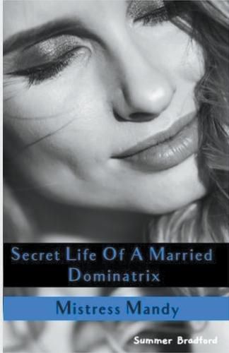 Cover image for Secret Life of a Married Dominatrix - Mistress Mandy