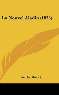 Cover image for La Nouvel Aladin (1853)