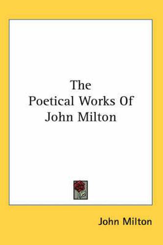 Cover image for The Poetical Works Of John Milton