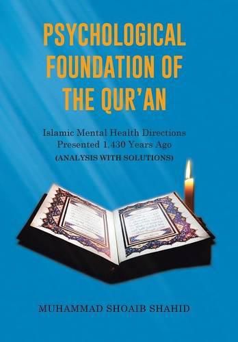 Cover image for Psychological Foundation of The Qur'an: Islamic Mental Health Directions Presented 1,430 Years Ago (Analysis with Solutions)