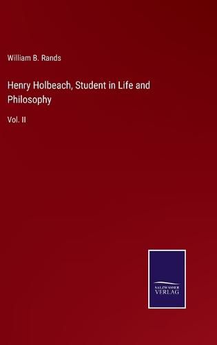 Cover image for Henry Holbeach, Student in Life and Philosophy: Vol. II