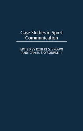 Case Studies In Sport Communication