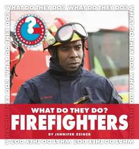 Cover image for What Do They Do? Firefighters