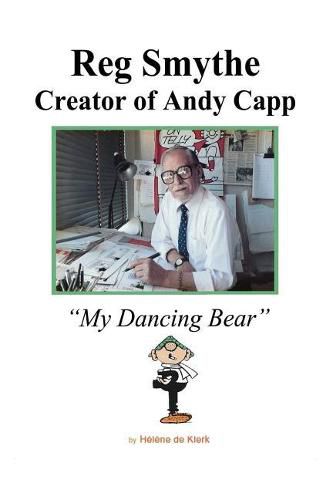 Cover image for Reg Smythe: Creator of Andy Capp: My Dancing Bear