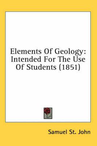 Cover image for Elements of Geology: Intended for the Use of Students (1851)