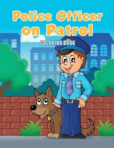 Cover image for Police Officer on Patrol Coloring Book