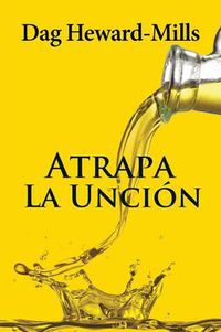 Cover image for Atrapa La Uncion