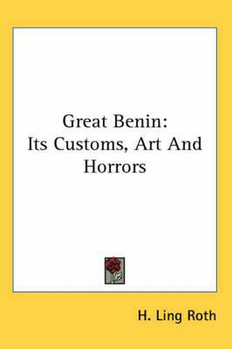 Cover image for Great Benin: Its Customs, Art and Horrors