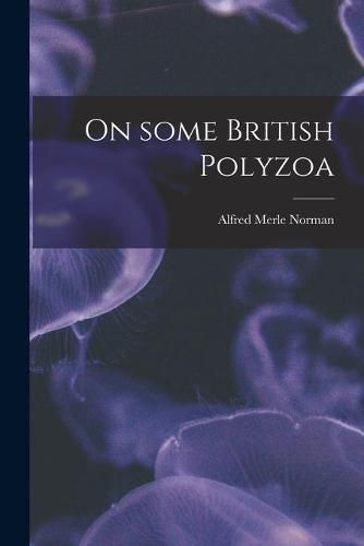 Cover image for On Some British Polyzoa