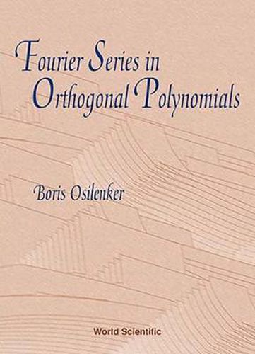 Cover image for Fourier Series In Orthogonal Polynomials