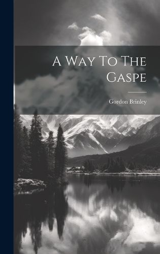 Cover image for A Way To The Gaspe