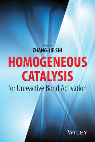 Cover image for Homogeneous Catalysis for Unreactive Bond Activation