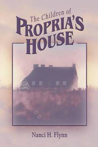 Cover image for The Children of Propria's House