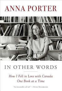 Cover image for In Other Words: How I Fell in Love with Canada One Book at a Time