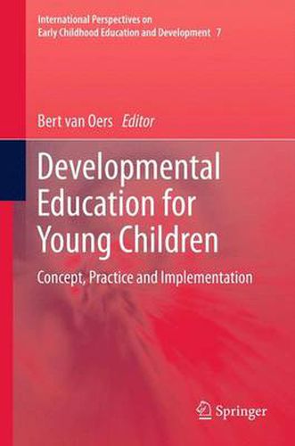 Cover image for Developmental Education for Young Children: Concept, Practice and Implementation