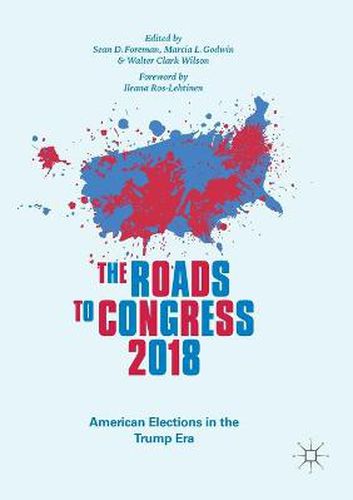 The Roads to Congress 2018: American Elections in the Trump Era