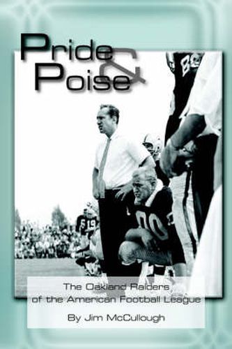 Cover image for Pride and Poise: The Oakland Raiders of the American Football League