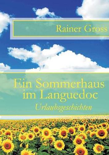 Cover image for Ein Sommerhaus im Languedoc: Urlaubsgeschichten