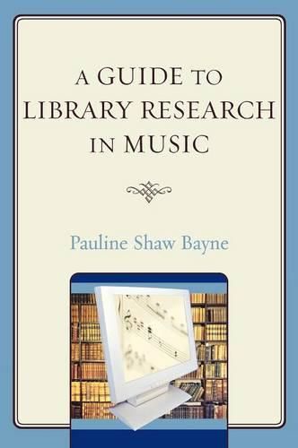 Cover image for A Guide to Library Research in Music