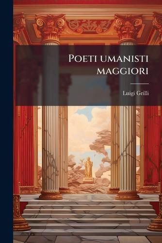 Cover image for Poeti Umanisti Maggiori