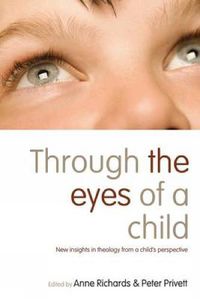 Cover image for Through the Eyes of a Child: New Insights in Theology from a Child's Perspective