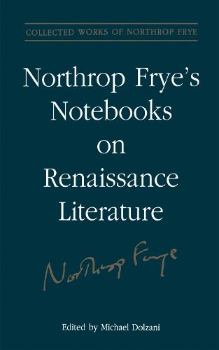 Cover image for Northrop Frye's Notebooks on Renaissance Literature