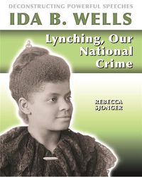 Cover image for Ida B. Wells: Lynching, Our National Crime