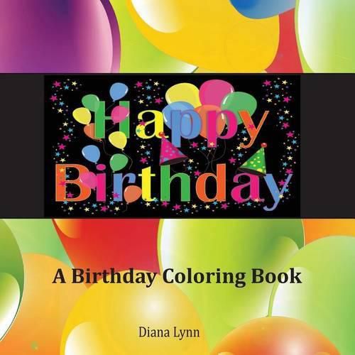 Happy Birthday: A Birthday Coloring Book