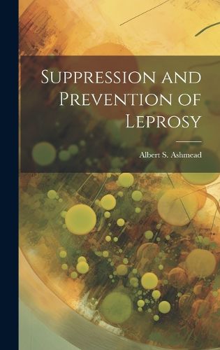 Cover image for Suppression and Prevention of Leprosy