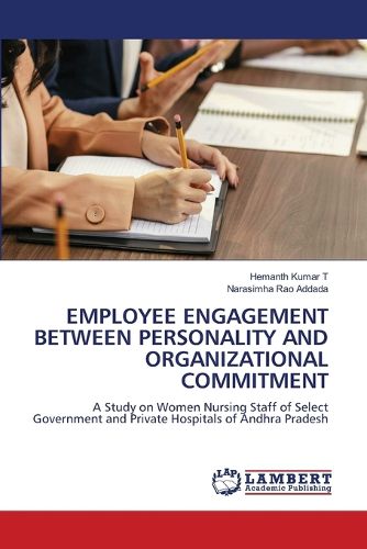 Cover image for Employee Engagement Between Personality and Organizational Commitment