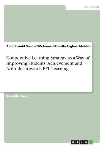 Cover image for Cooperative Learning Strategy as a Way of Improving Students' Achievement and Attitudes towards EFL Learning