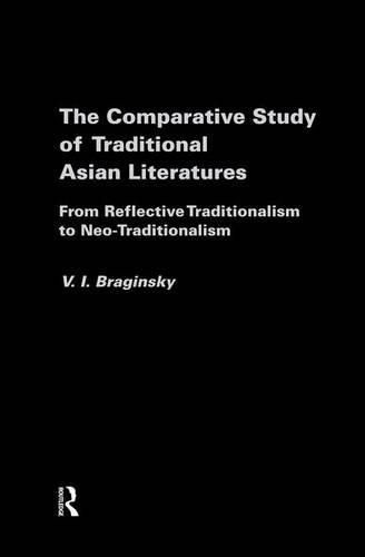 The Comparative Study of Traditional Asian Literatures: From Reflective Traditionalism to Neo-Traditionalism