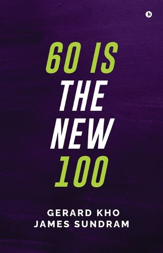Cover image for 60 Is the New 100