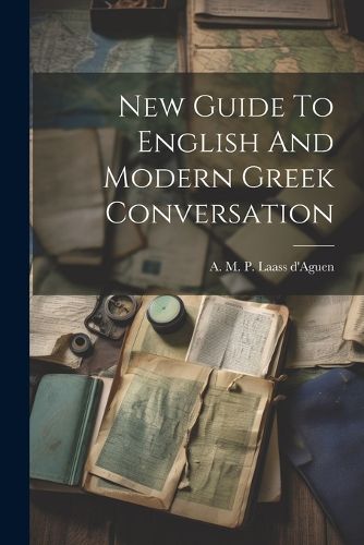 Cover image for New Guide To English And Modern Greek Conversation