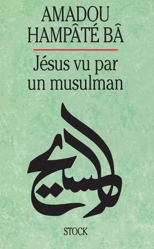Cover image for Jesus Vu Par UN Musulman