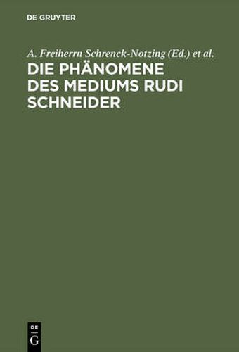 Die Phanomene des Mediums Rudi Schneider