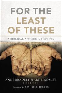 Cover image for For the Least of These: A Biblical Answer to Poverty